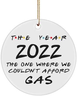 2022 Gas Ornament For Friends Christmas Tree Ornament 2022 Gifts Keepsake Ornament Funny Ornaments The One Where We Couldn't Afford Gas - Thegiftio UK