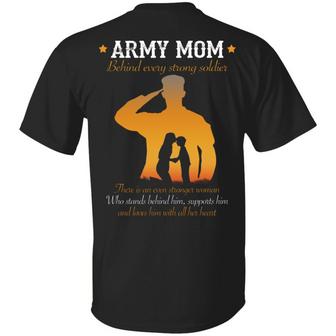 Army Mom Behind Every Strong Soldier There Is An Even Stronger Woman Who Stands Behind Him Print On Graphic Design Printed Casual Daily Basic Unisex T-Shirt - Thegiftio UK