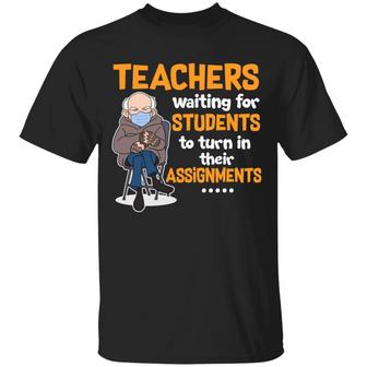 Bernie Sanders Teachers Waiting For Students To Turn In Their Assignments Graphic Design Printed Casual Daily Basic Unisex T-Shirt - Thegiftio UK