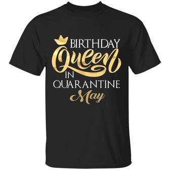 Birthday Queen In Quarantined May Graphic Design Printed Casual Daily Basic Unisex T-Shirt - Thegiftio UK