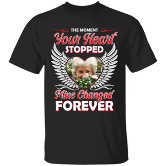 Custom Photo The Moment Your Heart Stopped Memorial Gift Graphic Design Printed Casual Daily Basic Unisex T-Shirt - Thegiftio UK
