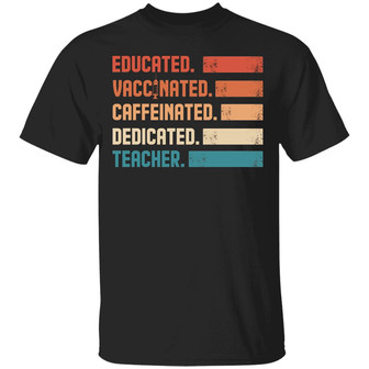 Educated Vaccinated Caffeinated Dedicated Teacher Graphic Design Printed Casual Daily Basic Unisex T-Shirt - Thegiftio UK