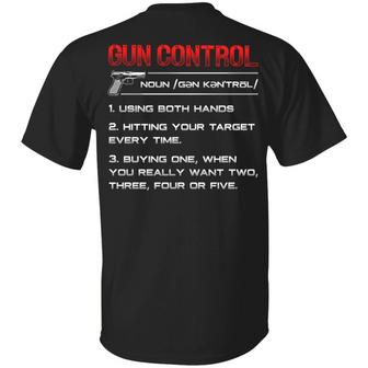 Gun Control Using Both Hands Buying One When You Really Want Print On Back Only Graphic Design Printed Casual Daily Basic Unisex T-Shirt - Thegiftio UK