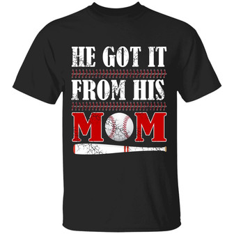 He Got It From His Mom Baseball Graphic Design Printed Casual Daily Basic Unisex T-Shirt - Thegiftio UK