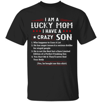 I Am A Lucky Mom I Have A Crazy Son He Bought Me This T Graphic Design Printed Casual Daily Basic Unisex T-Shirt - Thegiftio UK