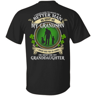 I Asked God To Make Me A Better Man He Sent Me My Grandson Funny Irish Grandpa Print Graphic Design Printed Casual Daily Basic Unisex T-Shirt - Thegiftio UK