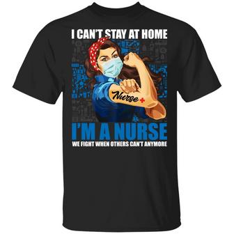 I Cant Stay At Home Im A Nurse Nurse Graphic Design Printed Casual Daily Basic Unisex T-Shirt - Thegiftio UK