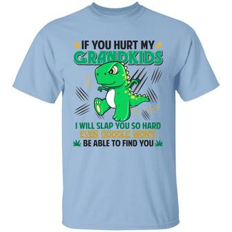 If You Hurt My Grandkids I Will Slap You So Hard Even Gg Won’T Be Able To Find Graphic Design Printed Casual Daily Basic Unisex T-Shirt - Thegiftio UK