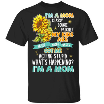 I’M A Mom Classy Bougie Ratchet My Kids Are Sassy Moody Nasty Graphic Design Printed Casual Daily Basic Unisex T-Shirt - Thegiftio UK