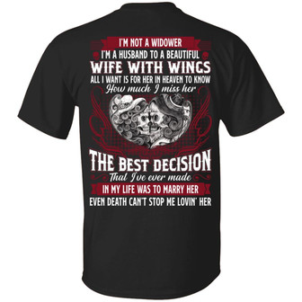 I’M Not A Widower I’M A Husband To A Wife With Wings Graphic Design Printed Casual Daily Basic Unisex T-Shirt - Thegiftio UK