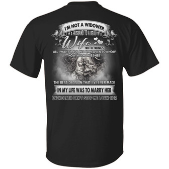 I’M Not A Widower I’M A Husband To Wife With Wings Print On Back Only Graphic Design Printed Casual Daily Basic Unisex T-Shirt - Thegiftio UK