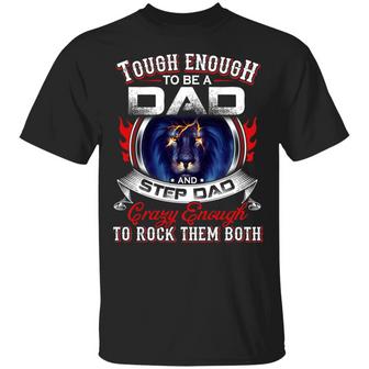 Lion Dad Tough Enough To Be A Dad And Step Dad Crazy Enough To Rock Them Both Graphic Design Printed Casual Daily Basic Unisex T-Shirt - Thegiftio UK