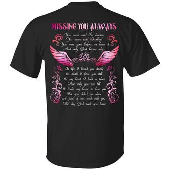 Missing You Always You Never Said I’M Leaving You Never Said Goodbye Husband In Heaven Print On Back Graphic Design Printed Casual Daily Basic Unisex T-Shirt - Thegiftio UK
