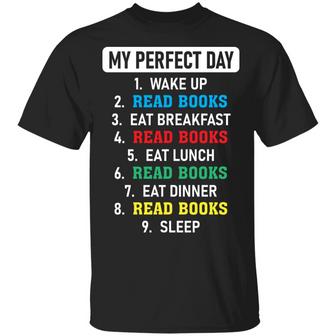 My Perfect Day Wake Up Read Books Eat Breakfast Read Books T Graphic Design Printed Casual Daily Basic Unisex T-Shirt - Thegiftio UK