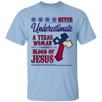 Never Underestimate A Texas Woman Who Is Covered By The Blood Of Jesus Graphic Design Printed Casual Daily Basic Unisex T-Shirt - Thegiftio UK
