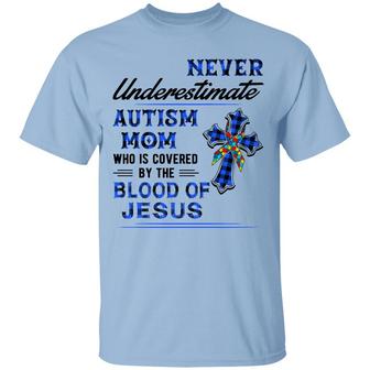 Never Underestimate Autism Mom Who Is Covered By The Blood Of Jesus Graphic Design Printed Casual Daily Basic Unisex T-Shirt - Thegiftio UK