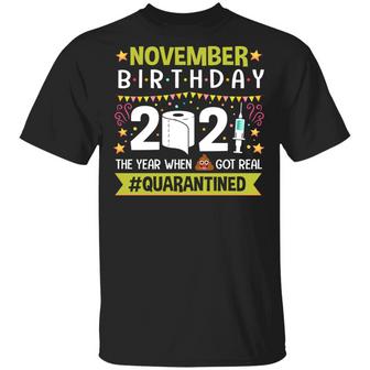 November Birthday The Year When Shit Got Real Quarantined Graphic Design Printed Casual Daily Basic Unisex T-Shirt - Thegiftio UK