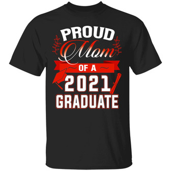 Proud Mom Of A 2021 Graduate Graphic Design Printed Casual Daily Basic Unisex T-Shirt - Thegiftio UK