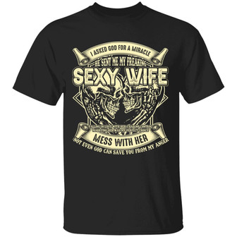 Skull I Asked God For A Miracle He Sent Me My Freaking Sexy Wife T Graphic Design Printed Casual Daily Basic Unisex T-Shirt - Thegiftio UK