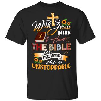 With Jesus In Her And Heart The Bible In Her Hand She Is Unstoppable Crocheting And Jesus Graphic Design Printed Casual Daily Basic Unisex T-Shirt - Thegiftio UK
