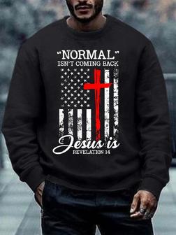 Men Normal Isn't Coming Back Jesus Text Letters Crew Neck Casual Sweatshirt - Seseable