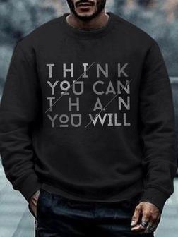 \think You Can Than You Will Men's Sweatshirt - Seseable