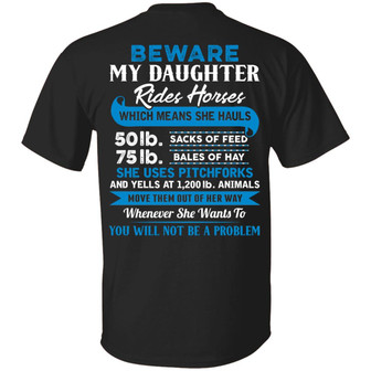 Beware My Daughter Rides Horses Which Means She Hauls Print On Back Graphic Design Printed Casual Daily Basic Unisex T-Shirt - Thegiftio UK