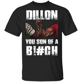 Dillon You Son Of A Bitch Graphic Design Printed Casual Daily Basic Unisex T-Shirt - Thegiftio UK