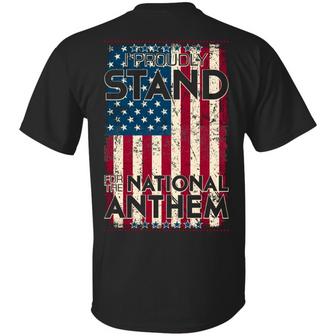 I Proudly Stand For The National Anthem Print On Back Graphic Design Printed Casual Daily Basic Unisex T-Shirt - Thegiftio UK