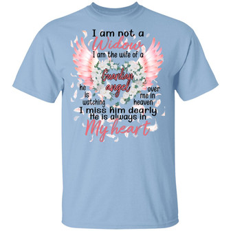 I’M Not A Widow I Am The Wife Of A Guardian Angel He Is Watching Over Me In Graphic Design Printed Casual Daily Basic Unisex T-Shirt - Thegiftio UK