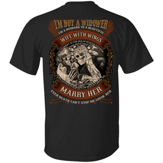 I’M Not A Widower I’M A Husband To A Beautiful Wife With Wings Print On Back Graphic Design Printed Casual Daily Basic Unisex T-Shirt - Thegiftio UK