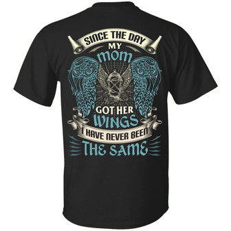 Since The Day My Mom Got Her Wing I Have Never Been The Same Print On Back Graphic Design Printed Casual Daily Basic Unisex T-Shirt - Thegiftio UK