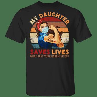 My Daughter Saves Lives What Does Your Daughter Do Graphic Design Printed Casual Daily Basic Unisex T-Shirt - Thegiftio UK