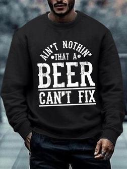 Beer Can't Fix It Men Loose Text Letters Crew Neck Sweatshirt - Seseable