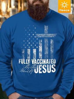 Men Fully Vaccinated By The Blood Of Jesus Fleece Crew Neck Casual Regular Fit Sweatshirt - Seseable