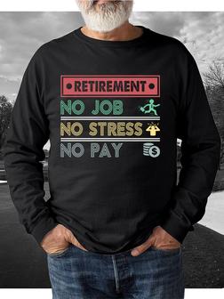 Retirement No Job No Stress No Pay Men's Sweatshirt - Seseable