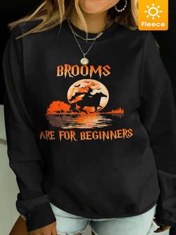 Women Brooms Are For Beginners Witch Halloween Fleece Casual Sweatshirts - Seseable