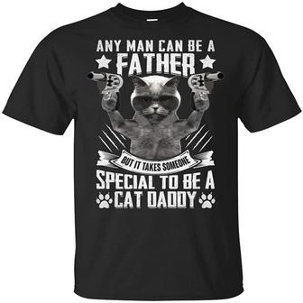 Any Man Can Be A Father But It Takes Someone Special To Be A Cat Daddy Graphic Design Printed Casual Daily Basic Unisex T-Shirt - Thegiftio UK