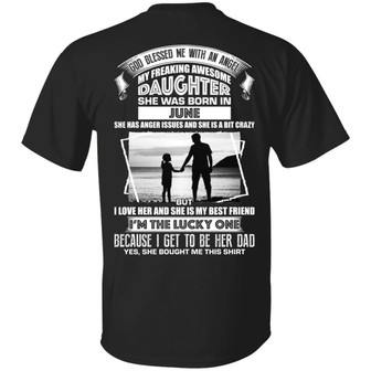 God Blessed Me An Angel My Freaking Awesome Daughter She Was Born In June Print On Back Graphic Design Printed Casual Daily Basic Unisex T-Shirt - Thegiftio UK