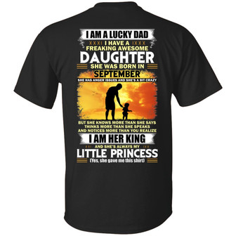 I Am A Lucky Dad I Have A Freaking Awesome Daughter She Was Born In September Print On Graphic Design Printed Casual Daily Basic Unisex T-Shirt - Thegiftio UK