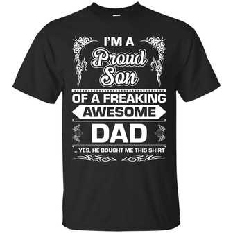 I Am A Proud Son Of A Freaking Awesome Dad Graphic Design Printed Casual Daily Basic Unisex T-Shirt - Thegiftio UK