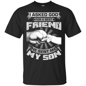 I Asked God For A Best Friend He Sent Me My Son Graphic Design Printed Casual Daily Basic Unisex T-Shirt - Thegiftio UK
