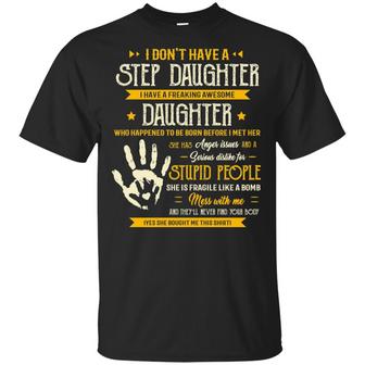 I Don’T Have A Step Daughter I Have Awesome Daughter Graphic Design Printed Casual Daily Basic Unisex T-Shirt - Thegiftio UK