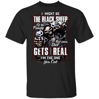 I Might Be The Black Sheep Of The Family But When Shot Gets Real I’M The One You Graphic Design Printed Casual Daily Basic Unisex T-Shirt - Thegiftio UK