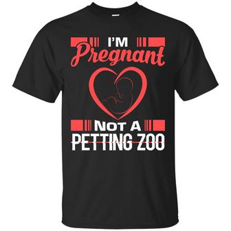 I’M Pregnant Not A Petting Zoo Graphic Design Printed Casual Daily Basic Unisex T-Shirt - Thegiftio UK