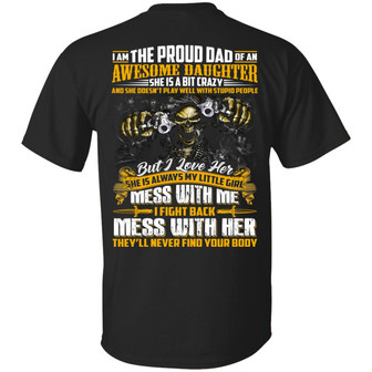 I’M The Proud Dad Of An Awesome Daughter She Is A Bit Crazy Skull Print On Back Graphic Design Printed Casual Daily Basic Unisex T-Shirt - Thegiftio UK