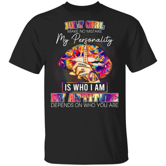 July Girl Make No Mistake My Personality Is Who I Am Graphic Design Printed Casual Daily Basic Unisex T-Shirt - Thegiftio UK