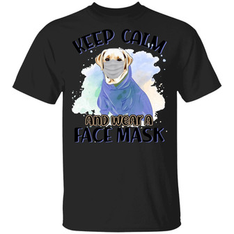 Keep Calm And Cover Your Mouth When You Cough Funny Labrador For Dog Mom Dad Graphic Design Printed Casual Daily Basic Unisex T-Shirt - Thegiftio UK