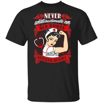 Never Underestimate An Old Woman With A Nursing Degree Graphic Design Printed Casual Daily Basic Unisex T-Shirt - Thegiftio UK