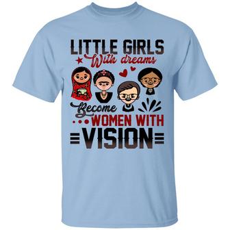 Rbg Little Girls With Dreams Become Women With Vision Feminist Women Empowerment Graphic Design Printed Casual Daily Basic Unisex T-Shirt - Thegiftio UK